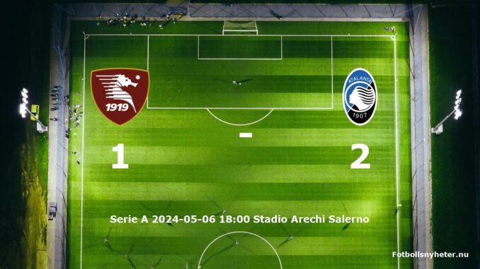 salernitana-atalanta-slut-20240506-fotbollsnyheternu